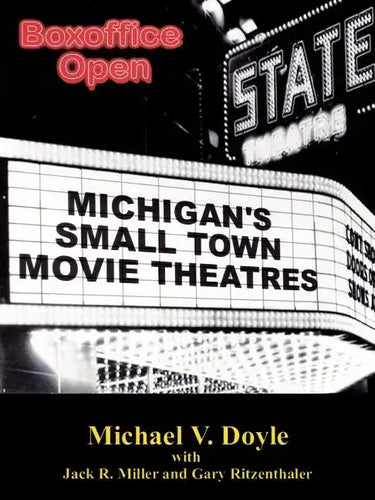 Boxoffice Open: Michigan's Small Town Movie Theatres - Paperback