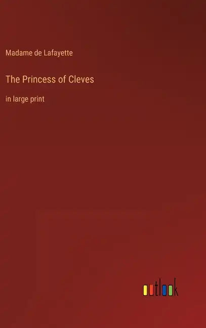 The Princess of Cleves: in large print - Hardcover
