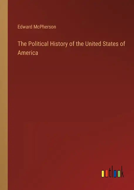 The Political History of the United States of America - Paperback
