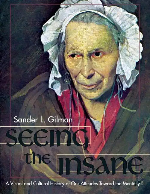 Seeing the Insane - Paperback