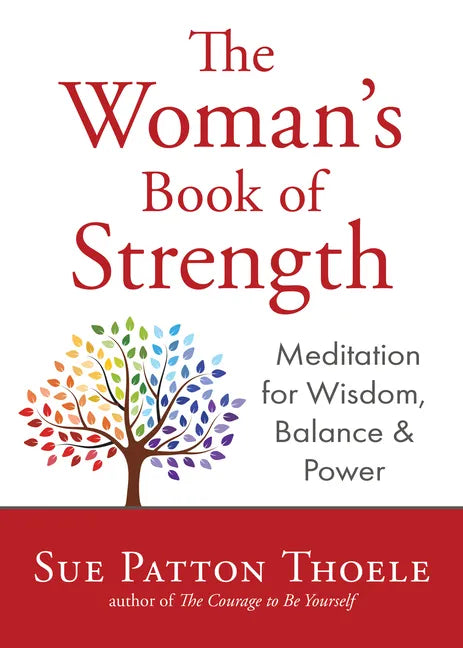 The Woman's Book of Strength: Meditations for Wisdom, Balance, and Power (Strong Confident Woman Affirmations) (Birthday Gift for Her) - Paperback