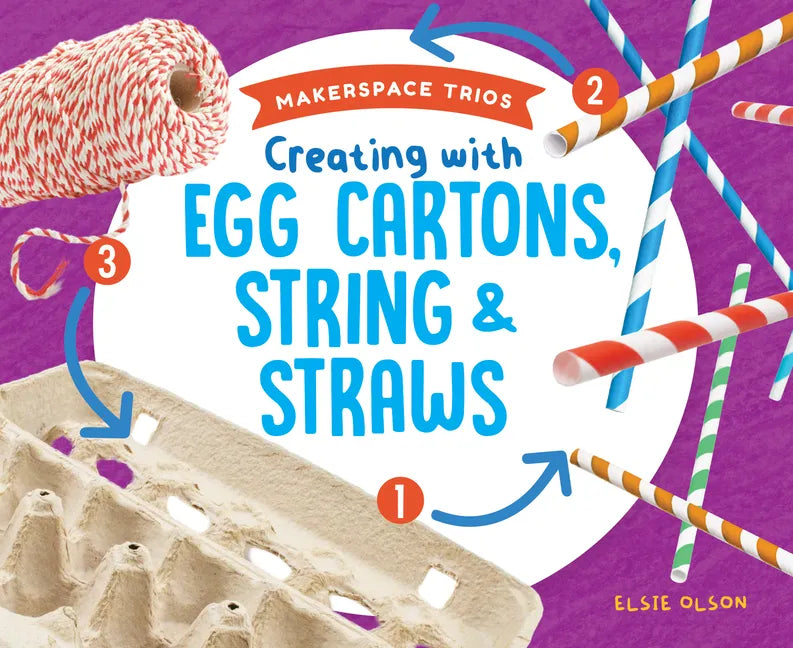 Creating with Egg Cartons, String & Straws - Library Binding