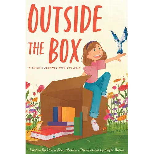 Outside The Box: A Child's Journey With Dyslexia - Hardcover