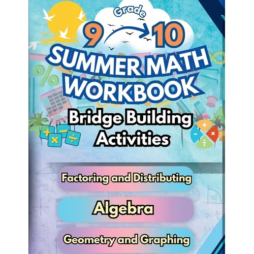 Summer Math Workbook 9-10 Grade Bridge Building Activities: 9th to 10th Grade Summer Essential Skills Practice Worksheets - Paperback