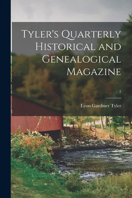 Tyler's Quarterly Historical and Genealogical Magazine; 1 - Paperback