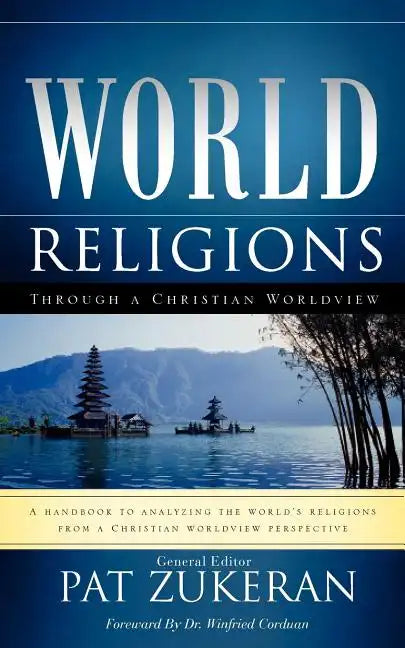 World Religions Through a Christian Worldview - Paperback