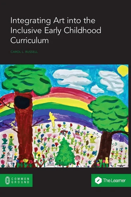 Integrating Art into the Inclusive Early Childhood Curriculum - Paperback
