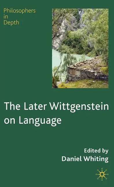 The Later Wittgenstein on Language - Hardcover