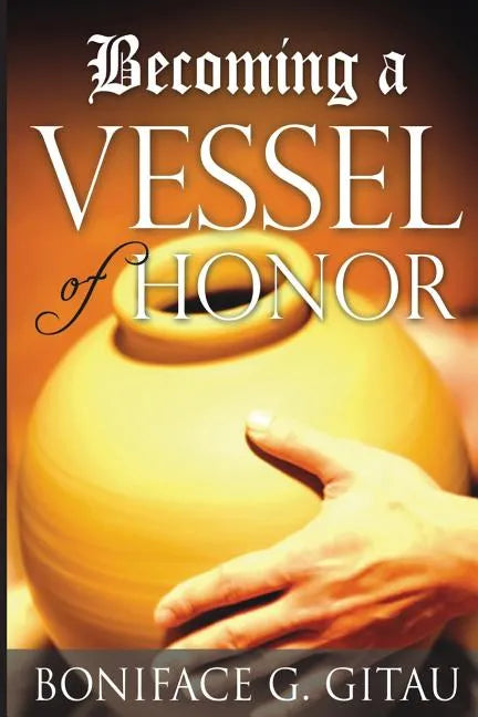 Becoming a Vessel of Honor - Paperback