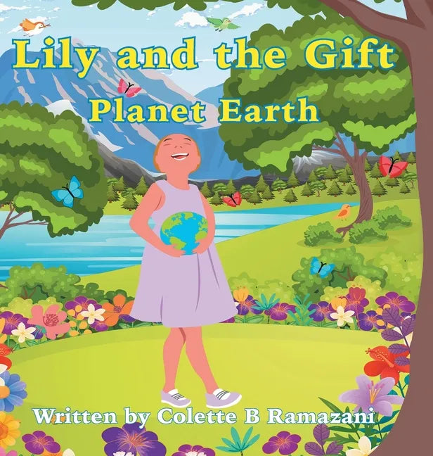 Lily and the Gift Planet Earth - Hardcover