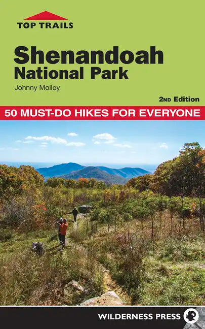Top Trails: Shenandoah National Park: 50 Must-Do Hikes for Everyone - Paperback