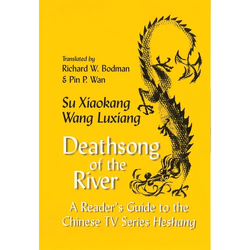 Deathsong of the River: A Reader's Guide to the Chinese TV Series Heshang - Paperback