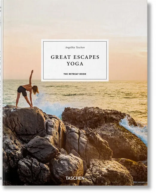 Great Escapes Yoga. the Retreat Book - Hardcover