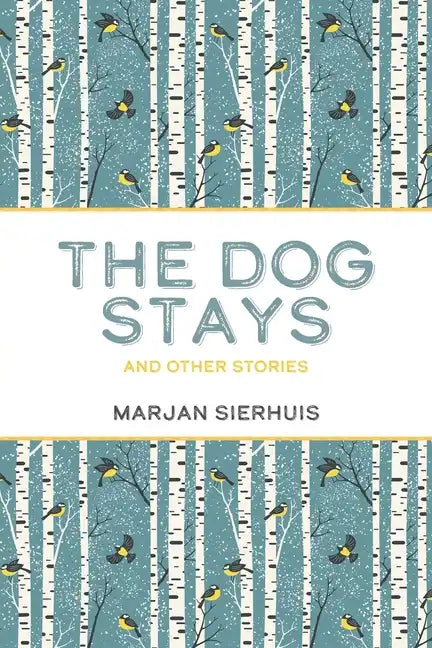 The Dog Stays: And Other Stories - Paperback