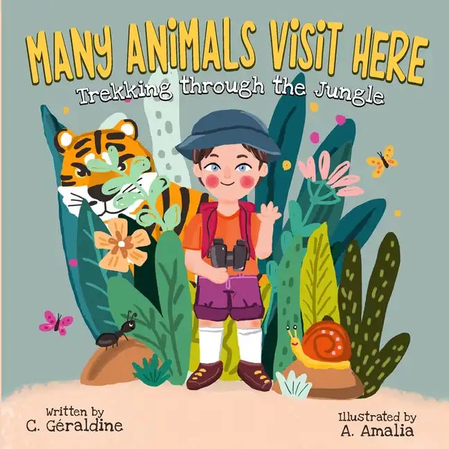 MANY ANIMALS VISIT HERE Trekking through the Jungle - Paperback
