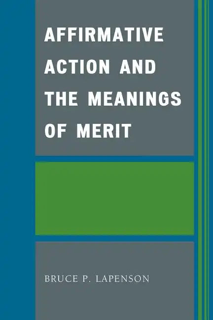 Affirmative Action and the Meanings of Merit - Paperback