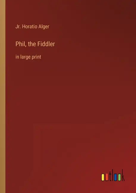 Phil, the Fiddler: in large print - Paperback