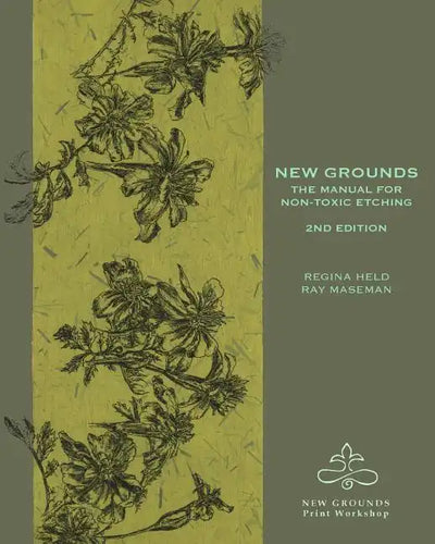 New Grounds: The Manual for Non-Toxic Etching - Paperback