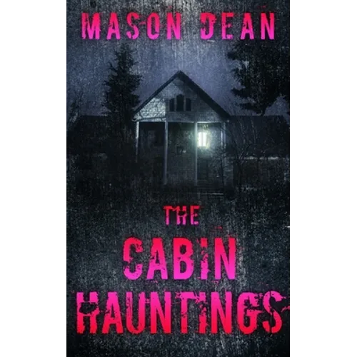 The Cabin Hauntings - Paperback