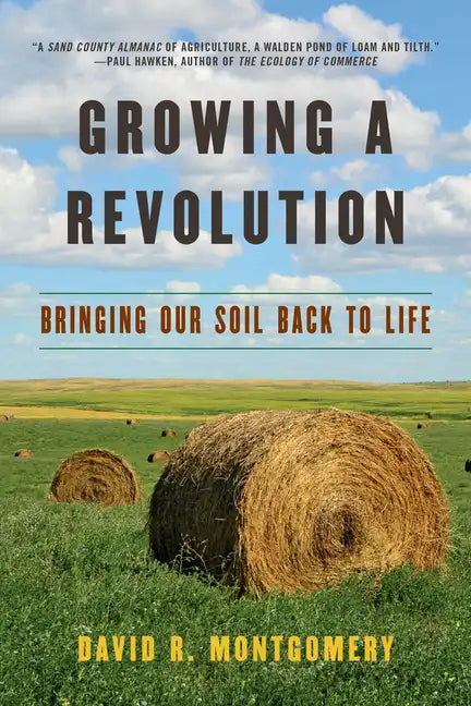 Growing a Revolution: Bringing Our Soil Back to Life - Paperback