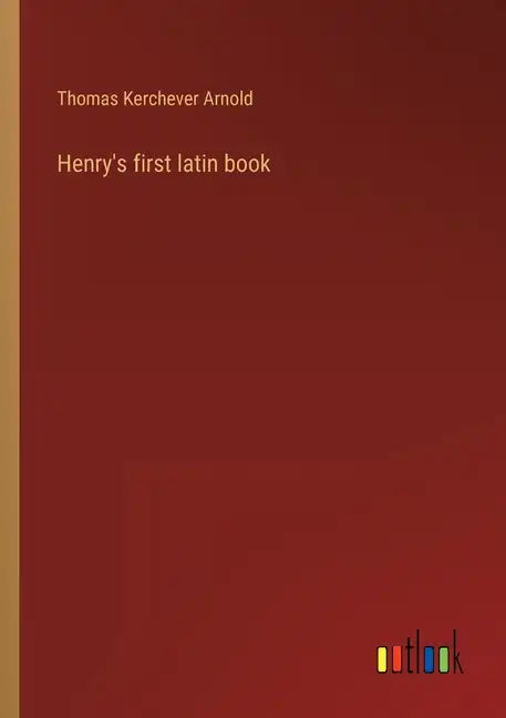 Henry's first latin book - Paperback
