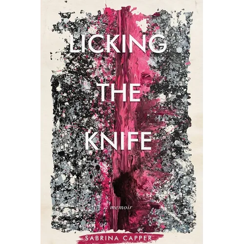 Licking the Knife: A memoir - Paperback