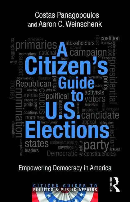 A Citizen's Guide to U.S. Elections: Empowering Democracy in America - Paperback
