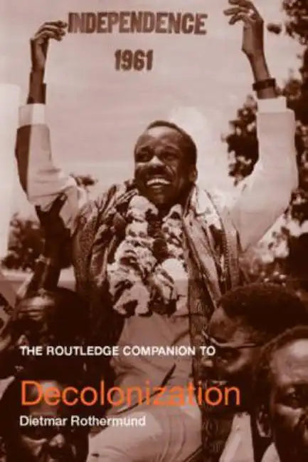 The Routledge Companion to Decolonization - Paperback