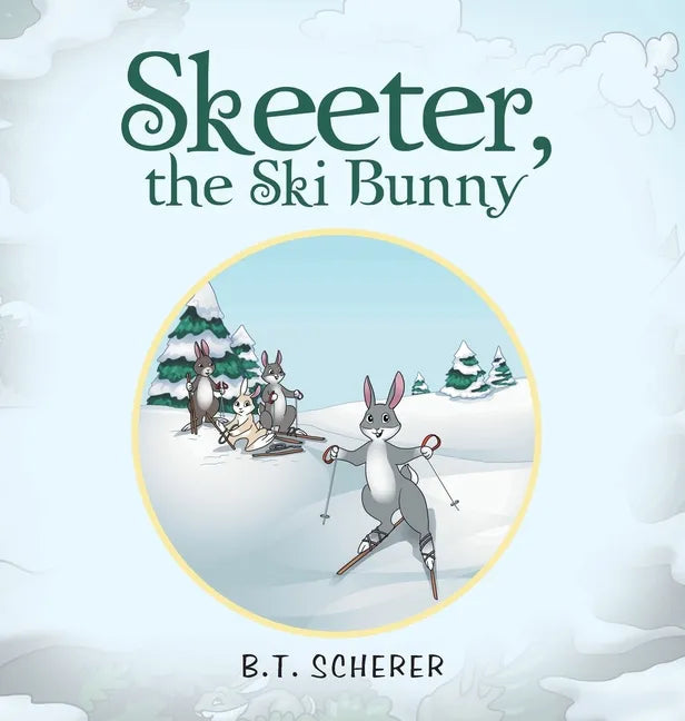 Skeeter, the Ski Bunny - Hardcover