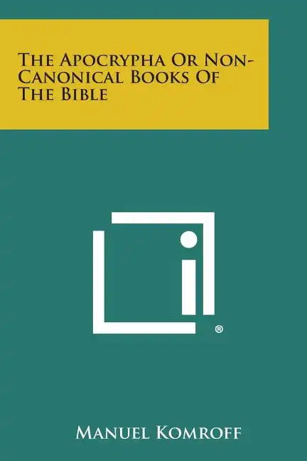 The Apocrypha or Non-Canonical Books of the Bible - Paperback