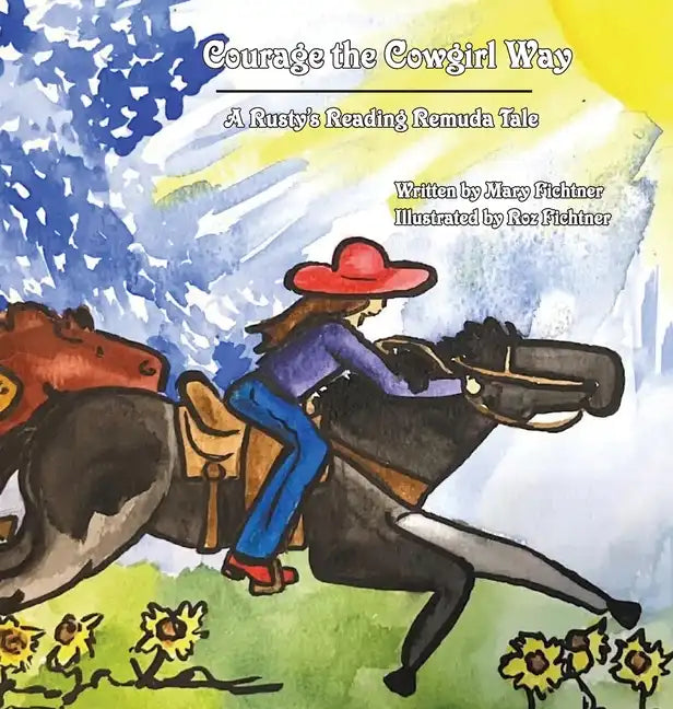 Courage the Cowgirl Way: A Rusty's Reading Remuda Tale - Hardcover