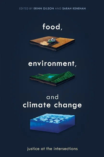 Food, Environment, and Climate Change: Justice at the Intersections - Paperback