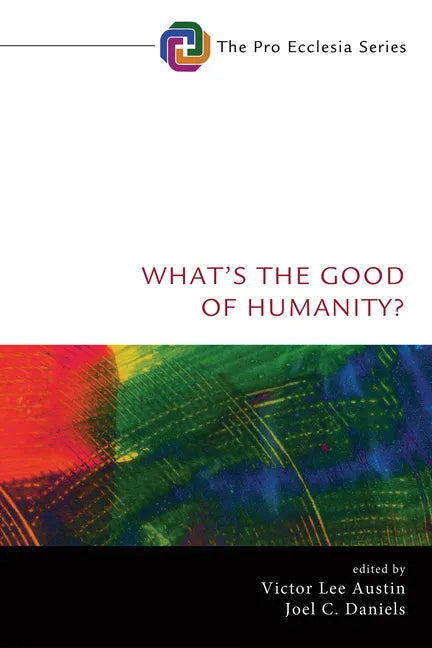 What's the Good of Humanity? - Paperback