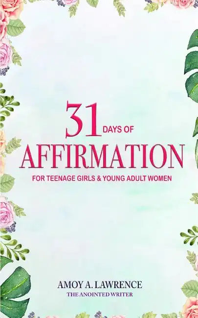 31 Days of Affirmation for Teenage Girls & Young Adult Women - Paperback