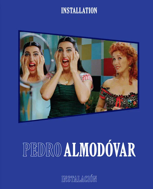 Pedro Almodóvar: Installation/Instalación - Hardcover