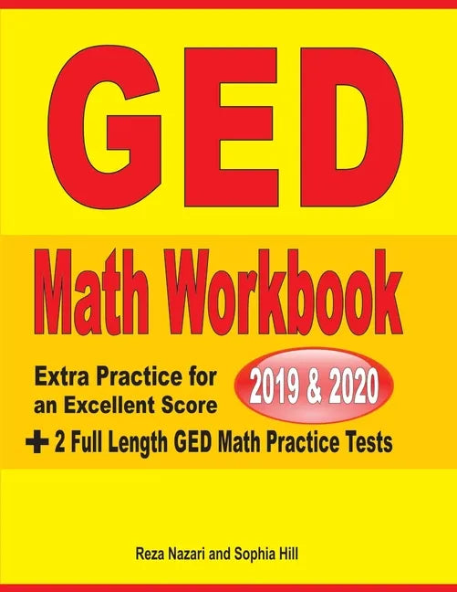GED Math Workbook 2019 & 2020: Extra Practice for an Excellent Score + 2 Full Length GED Math Practice Tests - Paperback