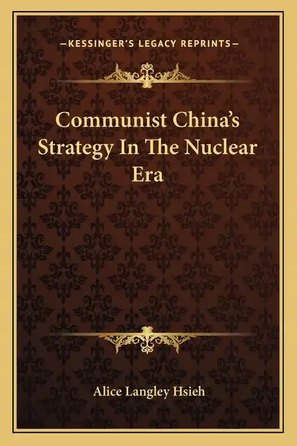 Communist China's Strategy in the Nuclear Era - Paperback