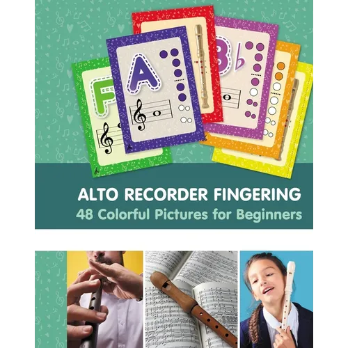 Alto Recorder Fingering. 48 Colorful Pictures for Beginners - Paperback