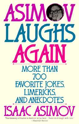 Asimov Laughs Again: More Than 700 Jokes, Limericks, and Anecdotes - Paperback