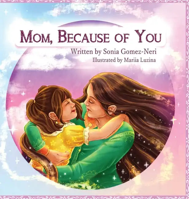 Mom, Because of You... - Hardcover