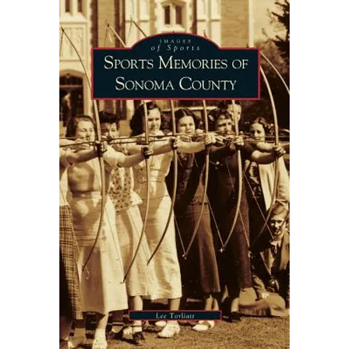 Sports Memories of Sonoma County - Hardcover