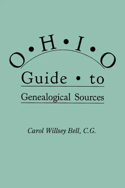 Ohio Guide to Genealogical Sources - Paperback