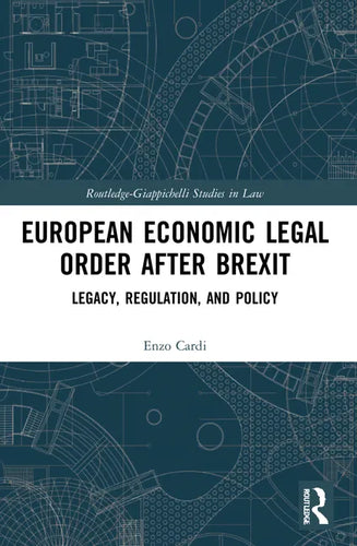 European Economic Legal Order After Brexit: Legacy, Regulation, and Policy - Paperback