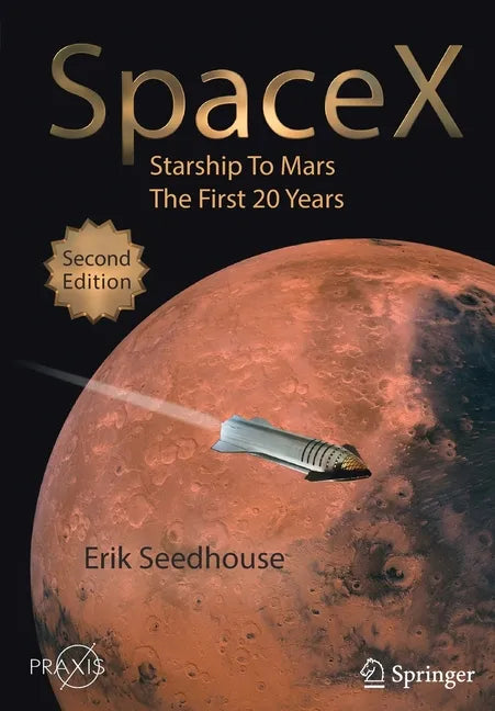 Spacex: Starship to Mars - The First 20 Years - Paperback