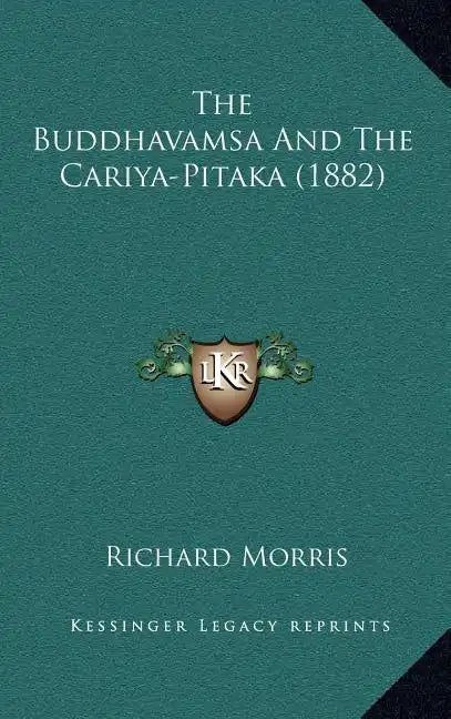 The Buddhavamsa And The Cariya-Pitaka (1882) - Hardcover