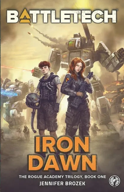BattleTech: Iron Dawn: Book 1 of the Rogue Academy Trilogy - Paperback