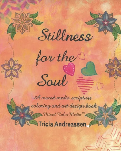 Stillness For The Soul: A mixed media Bible scripture coloring and art design book - Paperback