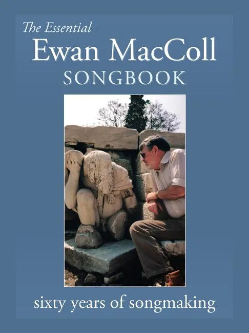 The Essential Ewan MacColl Songbook - Paperback