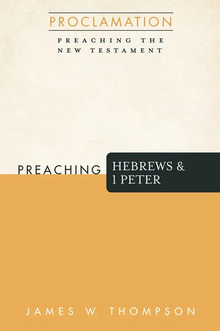 Preaching Hebrews and 1 Peter - Hardcover