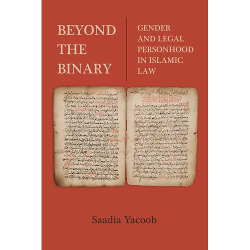 Beyond the Binary: Gender and Legal Personhood in Islamic Law - Paperback